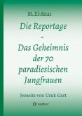 Die Reportage - Das Geheimnis der 70 paradiesischen Jungfrauen