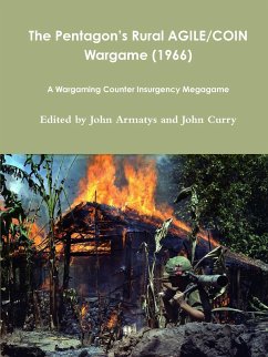 The Pentagon?s Rural AGILE/COIN Wargame (1966) - Armatys, John; Curry, John