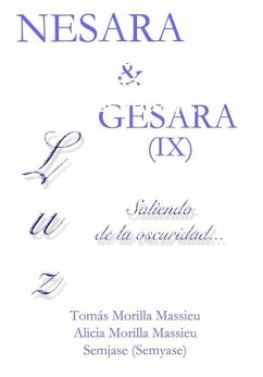 NESARA & GESARA IX Luz... Saliendo de la oscuridad... - Morilla Massieu, Tomas