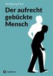 Der aufrecht gebückte Mensch - Bild 1