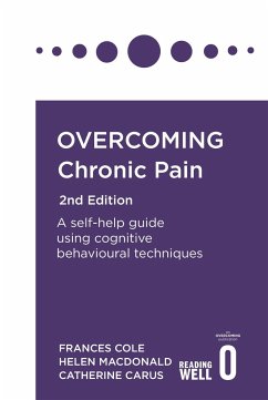 Overcoming Chronic Pain 2nd Edition - Cole, Dr. Frances; Macdonald, Helen; Carus, Catherine