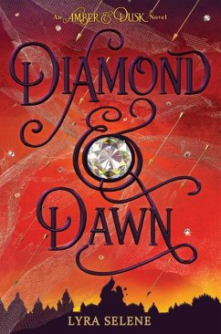 Diamond & Dawn (Amber & Dusk, Book Two) - Selene, Lyra