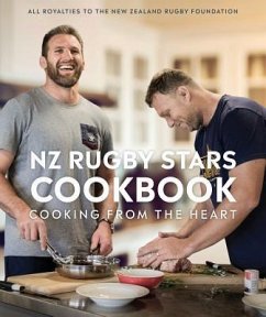 Nz Rugby Stars Cookbook: Cooking from the Heart - NZ Rugby Foundation