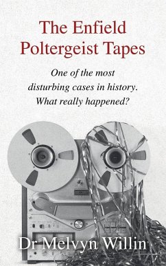 The Enfield Poltergeist Tapes - Willin, Melvyn J.