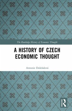 A History of Czech Economic Thought (eBook, ePUB) - Dolezalová, Antonie