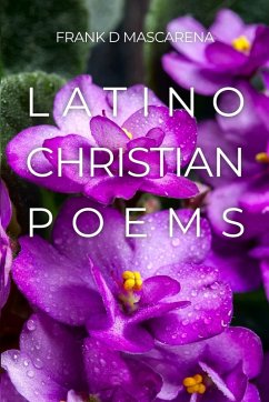 Latino Christian Poems - Mascarena, Frank D.