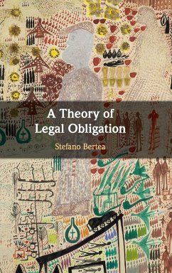 A Theory of Legal Obligation - Bertea, Stefano