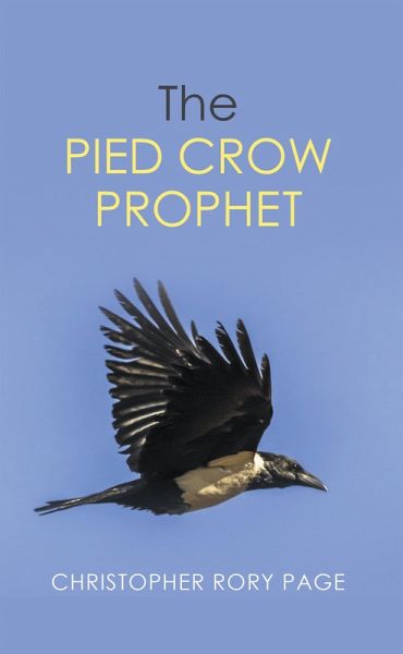 The Pied Crow Prophet (eBook, ePUB) The Pied Crow Prophet (eBook, ePUB)
