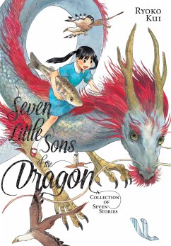 Seven Little Sons of the Dragon: A Collection of Seven Stories - Kui, Ryoko