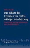 Der Schutz des Fremden vor rechtswidriger Abschiebung (eBook, PDF) Der Schutz des Fremden vor rechtswidriger Abschiebung (eBook, PDF)