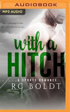 With a Hitch: A Sports Romance - Boldt, Rc