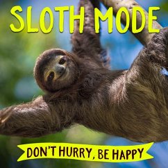 Sloth Mode - Willow Creek Press