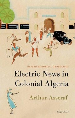 Electric News in Colonial Algeria - Asseraf, Arthur