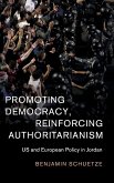 Promoting Democracy, Reinforcing Authoritarianism