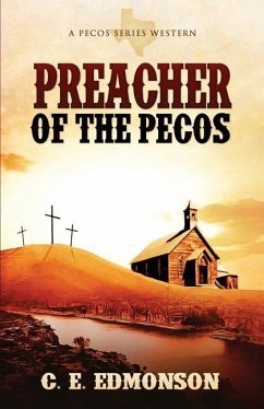 Preacher Of The Pecos - Edmonson, C. E.