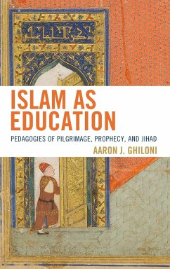 Islam as Education - Ghiloni, Aaron J.