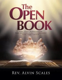 The Open Book: Bible Study Workbook for Bible Knowledge and Enhancement - Scales, Alvin