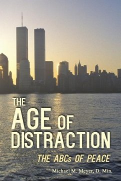 The Age of Distraction: The ABCs of Peace - Meyer D. Min, Michael M.