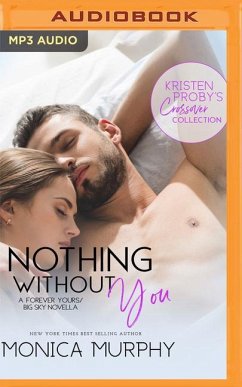 Nothing Without You: A Forever Yours - Big Sky Novella - Murphy, Monica