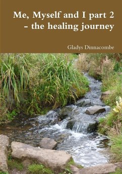 Me, Myself and I part 2 - the healing journey - Dinnacombe, Gladys