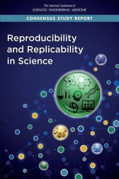 Reproducibility and Replicability in Science - National Academies of Sciences Engineering and Medicine; Division of Behavioral and Social Sciences and Education; Committee On National Statistics; Board on Behavioral Cognitive and Sensory Sciences; Committee on Reproducibility and Replicability in Science; Policy And Global Affairs; Committee on Science Engineering Medicine and Public Policy; Board on Research Data and Information; Division on Engineering and Physical Sciences; Committee on Applied and Theoretical Statistics; Board on Mathema