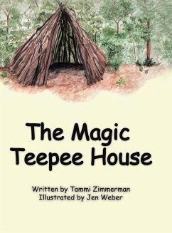 The Magic Teepee House - Zimmerman, Tammi