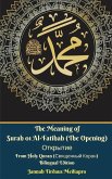 The Meaning of Surah 01 Al-Fatihah (The Opening) &#1054;&#1090;&#1082;&#1088;&#1099;&#1090;&#1080;&#1077; From Holy Quran (&#1057;&#1074;&#1103;&#1097;&#1077;&#1085;&#1085;&#1099;&#1081; &#1050;&#1086;&#1088;&#1072;&#1085;) Bilingual Edition