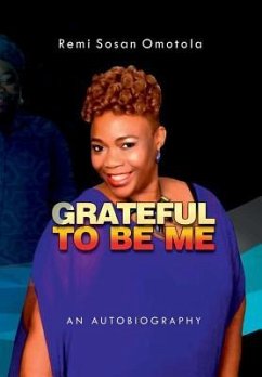 Grateful to be Me - Omotola, Oluremi Sosan