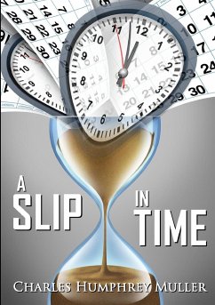 A Slip In Time - Muller, Charles Humphrey