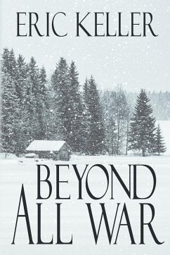 Beyond All War - Keller, Eric