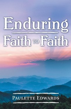 Enduring Faith to Faith - Edwards, Paulette