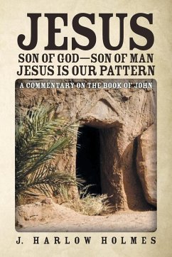 Jesus Son of God-Son of Man Jesus Is Our Pattern