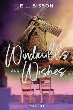 Windmills and Wishes - Bisson, E. L.