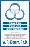 Triune Brain, Triune Mind, Triune Worldview