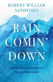 Rain Comin' Down: Water, Memory and Identity in a Changed World