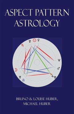 Aspect Pattern Astrology - Huber, Louise; Huber, Bruno; Huber, Michael Alexander