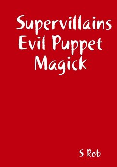 Supervillains Evil Puppet Magick - Rob, S.