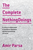 The Complete Nothingdoings: In Which Is Elaborated a Wonderous Liberation Epistemopoetology (of Sorts)