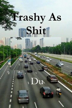 Trashy As Shit - Du