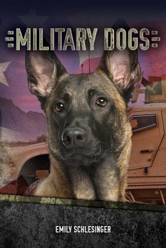 Military Dogs (eBook, ePUB) - Emily Schlesinger, Schlesinger