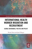International Health Worker Migration and Recruitment (eBook, PDF)