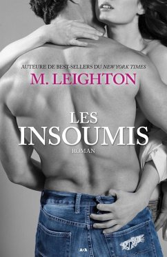 Les insoumis (eBook, ePUB) - M. Leighton, Leighton