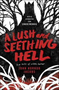 A Lush and Seething Hell - Jacobs, John Hornor