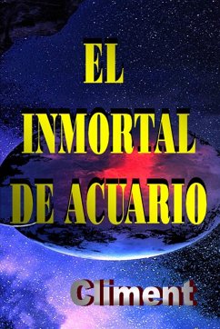 EL INMORTAL DE ACUARIO - Vidal Pedrals, Climent