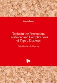 Topics in the Prevention, Treatment and Complications of Type 2 Diabetes