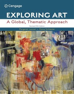 Exploring Art: A Global, Thematic Approach, Revised - Lazzari, Margaret; Schlesier, Dona