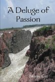 A Deluge of Passion