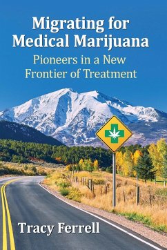 Migrating for Medical Marijuana - Ferrell, Tracy