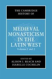 The Cambridge History of Medieval Monasticism in the Latin West 2 Volume Hardback Set