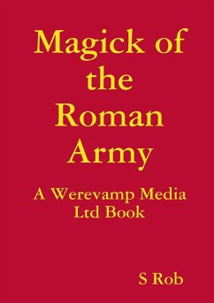 Magick of the Roman Army - Rob, S.